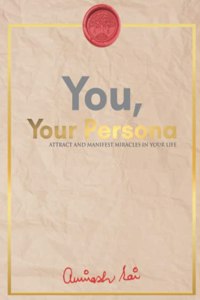 You Your Persona [Paperback] Mr. Avinash Rai