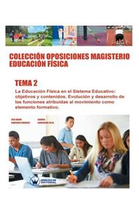 Colección Oposiciones Magisterio Educación Física. Tema 2