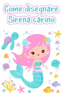Come disegnare sirene carine