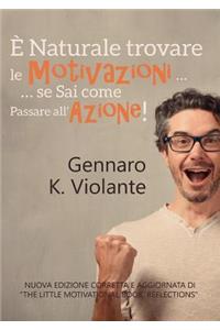 È Naturale trovare le Motivazioni ... ... se Sai come Passare all'Azione!