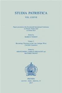 Studia Patristica. Vol. LXXVII - Papers Presented at the Seventeenth International Conference on Patristic Studies Held in Oxford 2015