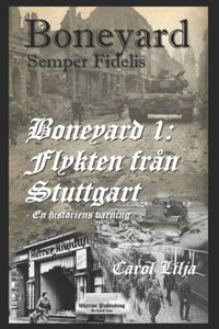 Boneyard 1 - Flykten från Stuttgart