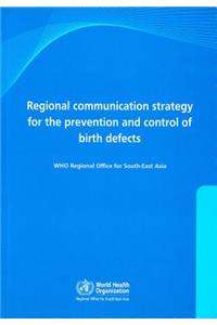 Regional Communications Strategy for the Prevention and Control of Birth Defects