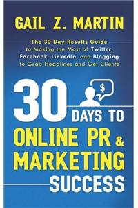 30 Days To Online Pr & Marketing Success