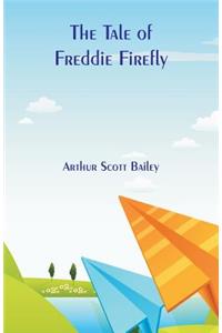 Tale of Freddie Firefly