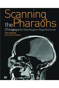 Scanning the Pharaohs: CT Imaging of the New Kingdom Royal Mummies