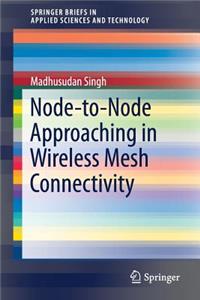 Node-To-Node Approaching in Wireless Mesh Connectivity