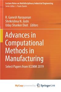 Advances in Computational Methods in Manufacturing