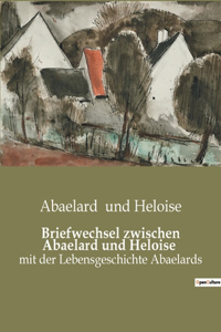 Briefwechsel zwischen Abaelard und Heloise