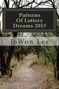 Patterns Of Lottery Dreams 2015