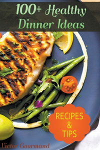 100+ Healthy Dinner Ideas