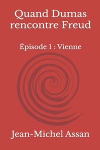 Quand Dumas rencontre Freud