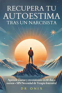 Recupera Tu Autoestima Tras Un Narcisista