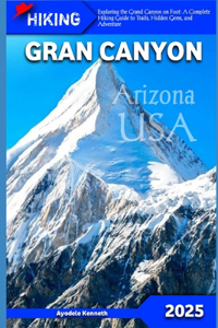 HIKING GRAND CANYON, Arizona USA 2025