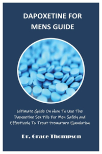 Dapoxetine for Mens Guide