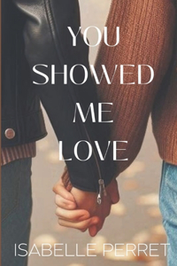 You Showed Me Love