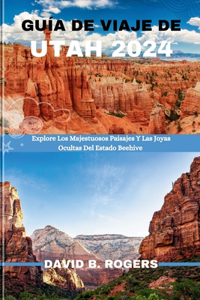 Guía de Viaje de Utah 2024