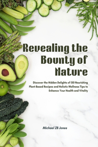 Revealing the Bounty of Nature