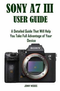 Sony A7 III User Guide