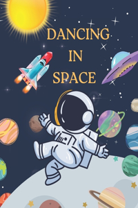 Dancing in Space
