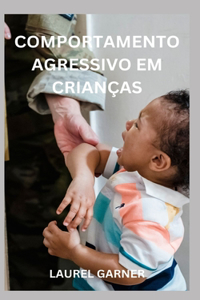 Comportamento Agressivo Em Crianças