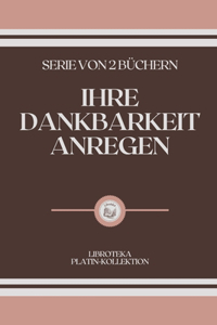 Ihre Dankbarkeit Anregen