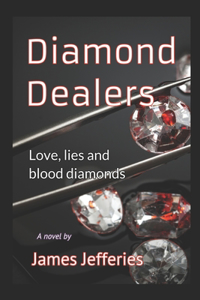 Diamond Dealers: Love, Lies and Blood Diamonds