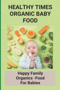 Healthy Times Organic Baby Food