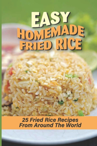 Easy Homemade Fried Rice