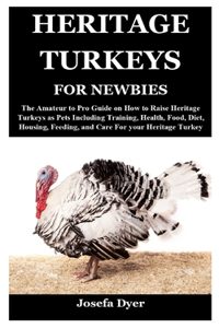 Heritage Turkeys for Newbies