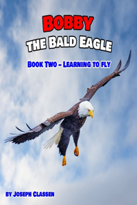 Bobby the Bald Eagle