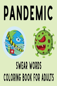 Pandemic Swear Words Coloring Book For Adults