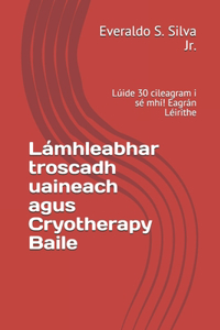 Lámhleabhar troscadh uaineach agus Cryotherapy Baile