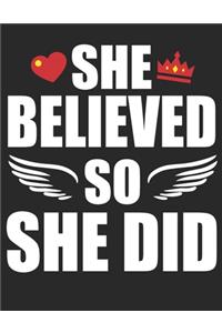 She Believed So She Did