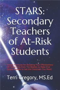 STARS (Secondary Teachers of At-Risk Students)