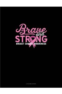 Brave & Strong Breast Cancer Awareness