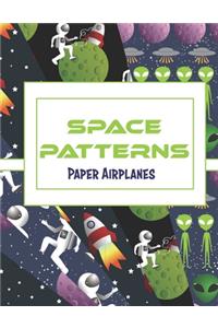 Space Patterns: Paper Airplanes