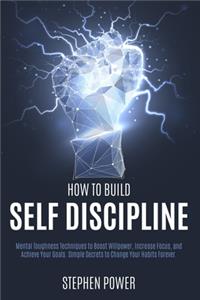How to Build Self Discipline