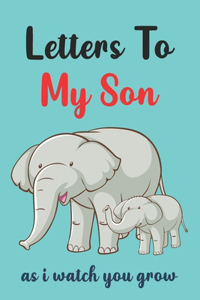 Letters to my Son as I watch you grow