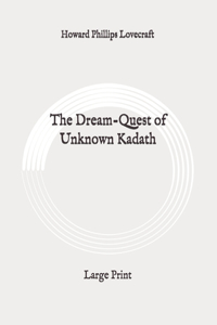 The Dream-Quest of Unknown Kadath
