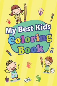 My Best Kids Coloring Book: Fun with Animals, Cars, Dinosaurs and Children's: Activity book for Toddlers & Kids.