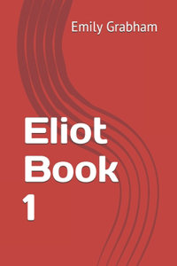 Eliot Book 1
