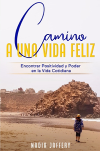 Camino a Una Vida Feliz