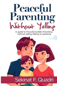 Peaceful Parenting Without Yelling