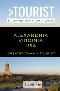 Greater Than a Tourist- Alexandria Virginia USA