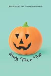 Spooky Trick or Treat