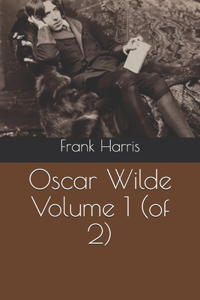 Oscar Wilde Volume 1 (of 2)