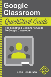 Google Clаѕѕrооm Quickstart Guide