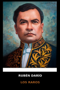 Ruben Dario - Los Raros