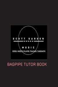 Scott Garden Tuition- Piping Tutor Volume 1